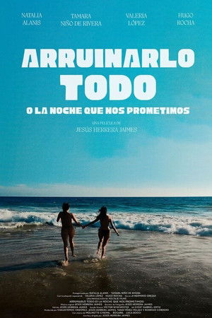 Arruinarlo todo (o la noche que nos prometimos)