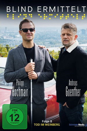 Blind ermittelt: Tod im Weinberg