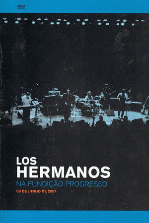 Los Hermanos na Fundição Progresso