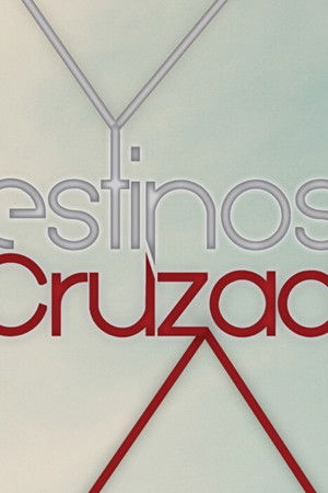 Destinos Cruzados