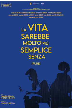 La vita sarebbe molto più semplice senza