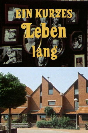 Ein kurzes Leben lang