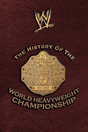 The History of the World Heavyweight Championship