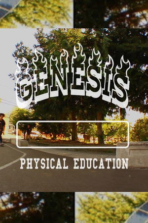 GENESIS “PHYSICAL EDUCATION”