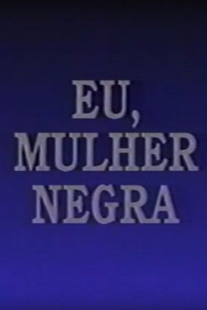 Eu, Mulher Negra