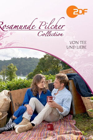 Rosamunde Pilcher: Von Tee und Liebe