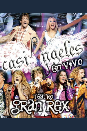 Casi Ángeles en Vivo Desde el Teatro Gran Rex