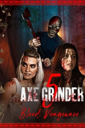Axegrinder 5: Blood Vengeance