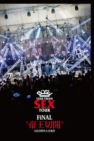 Bish: Less Than Sex Tour Final "Teiousekkai"
