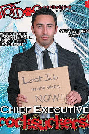 Chief Executive Cocksuckers!