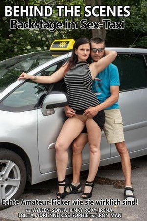 Behind the Scenes: Backstage im Sex-Taxi