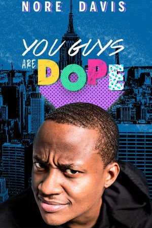 Nore Davis: You Guys are Dope