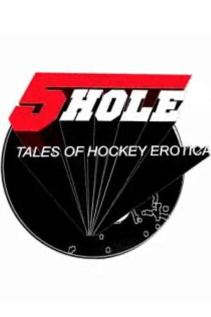 Five Hole: Tales of Hockey Erotica