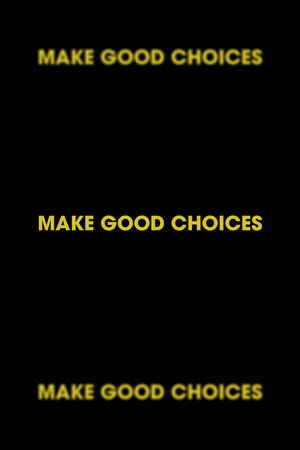 Make Good Choices