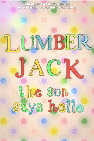 Lumberjack: The Son Says Hello