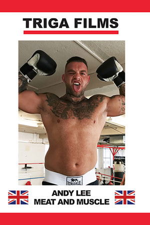 Andy Lee: Meat, Muscle & Mayhem
