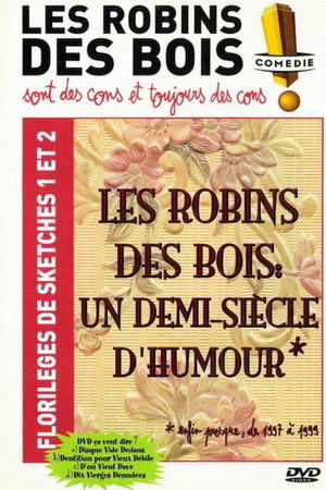 Les Robins des bois - sont des cons et toujours des cons - Florilèges de sketches 1 et 2