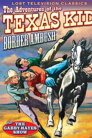 Adventures of the Texas Kid: Border Ambush