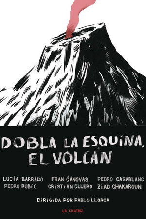 Dobla la esquina, el volcán