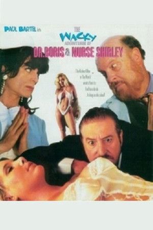 The Wacky Adventures of Dr. Boris and Nurse Shirley
