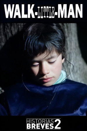 Historias Breves II: Walk-Little-Man