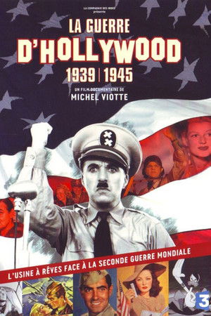 La guerre d'Hollywood, 1939 - 1945
