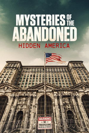 Mysteries of the Abandoned: Hidden America