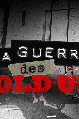 La guerre des hold-up