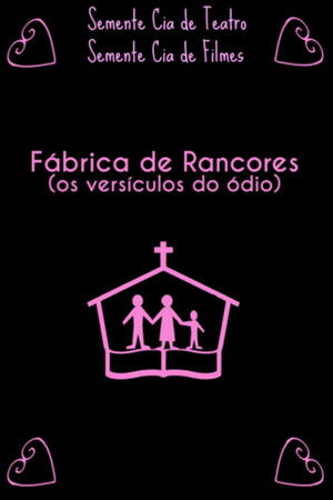 Fábrica de Rancores (Os Versículos Do Ódio)