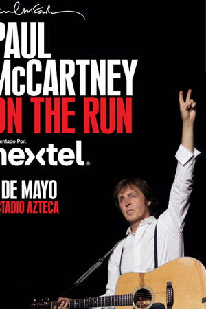 Paul McCartney On the Run Tour - Estadio Azteca