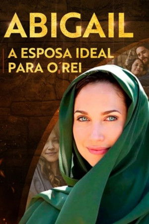 Abigail - A Esposa Ideal Para o Rei