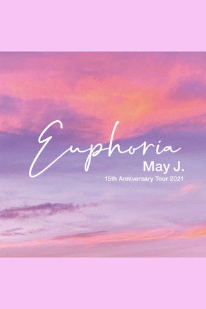 May J. 15th Anniversary Tour 2021 - Euphoria - 2021.9.26 at Zepp DiverCity