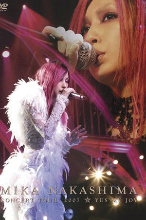 MIKA NAKASHIMA CONCERT TOUR 2007 YES MY JOY
