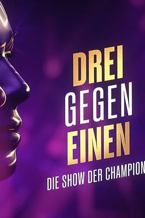 Drei gegen Einen - Die Show der Champions