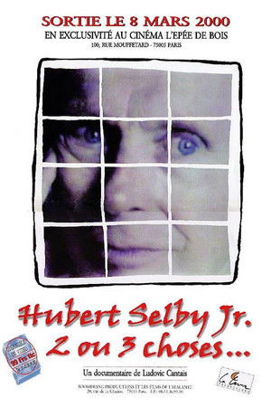 Hubert Selby Jr., 2 ou 3 choses...