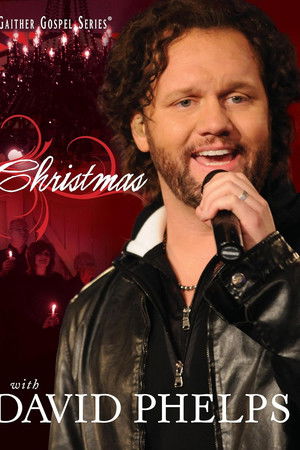 Christmas with David Phelps