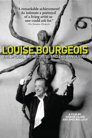 Louise Bourgeois: The Spider, The Mistress And The Tangerine
