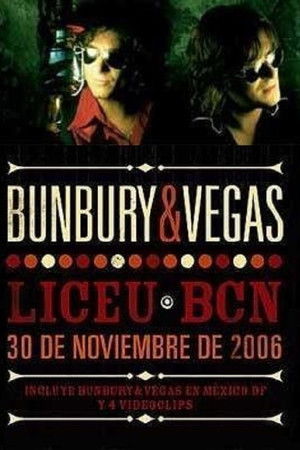 Bunbury & Vegas ‎– Liceu Bcn - 30 De Noviembre De 2006