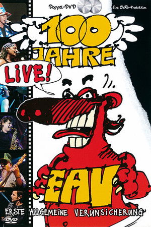 Erste Allgemeine Verunsicherung - 100 Jahre EAV Live!