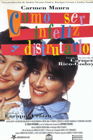 Cómo ser infeliz y disfrutarlo