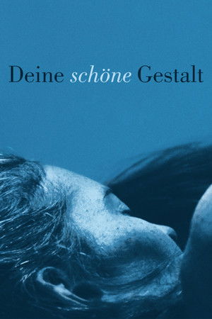 Deine schöne Gestalt