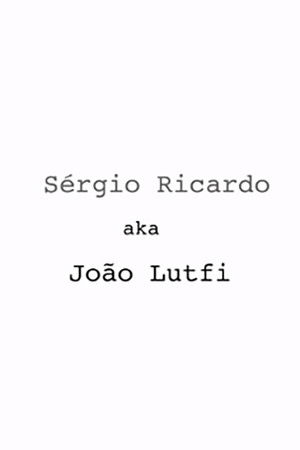 Sérgio Ricardo AKA João Lutfi
