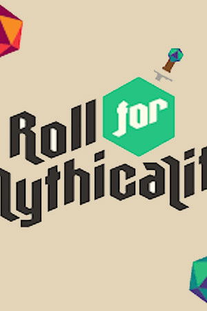 Roll For Mythicality