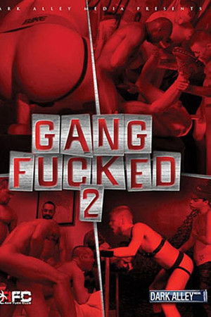 Gang Fucked 2