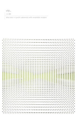 Alva Noto + Ryuichi Sakamoto with Ensemble Modern: utp_