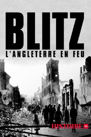 The Blitz: Britain on Fire