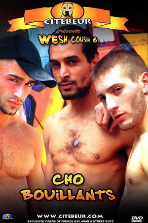 Wesh Cousin 6: Cho bouillants