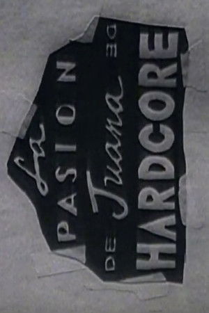 La Pasión De Juana De Hardcore