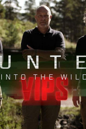 Hunted into the Wild VIPS