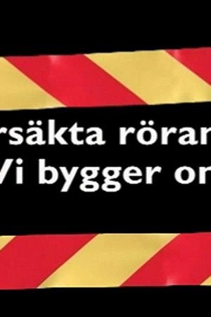 Ursäkta röran! (Vi bygger om)